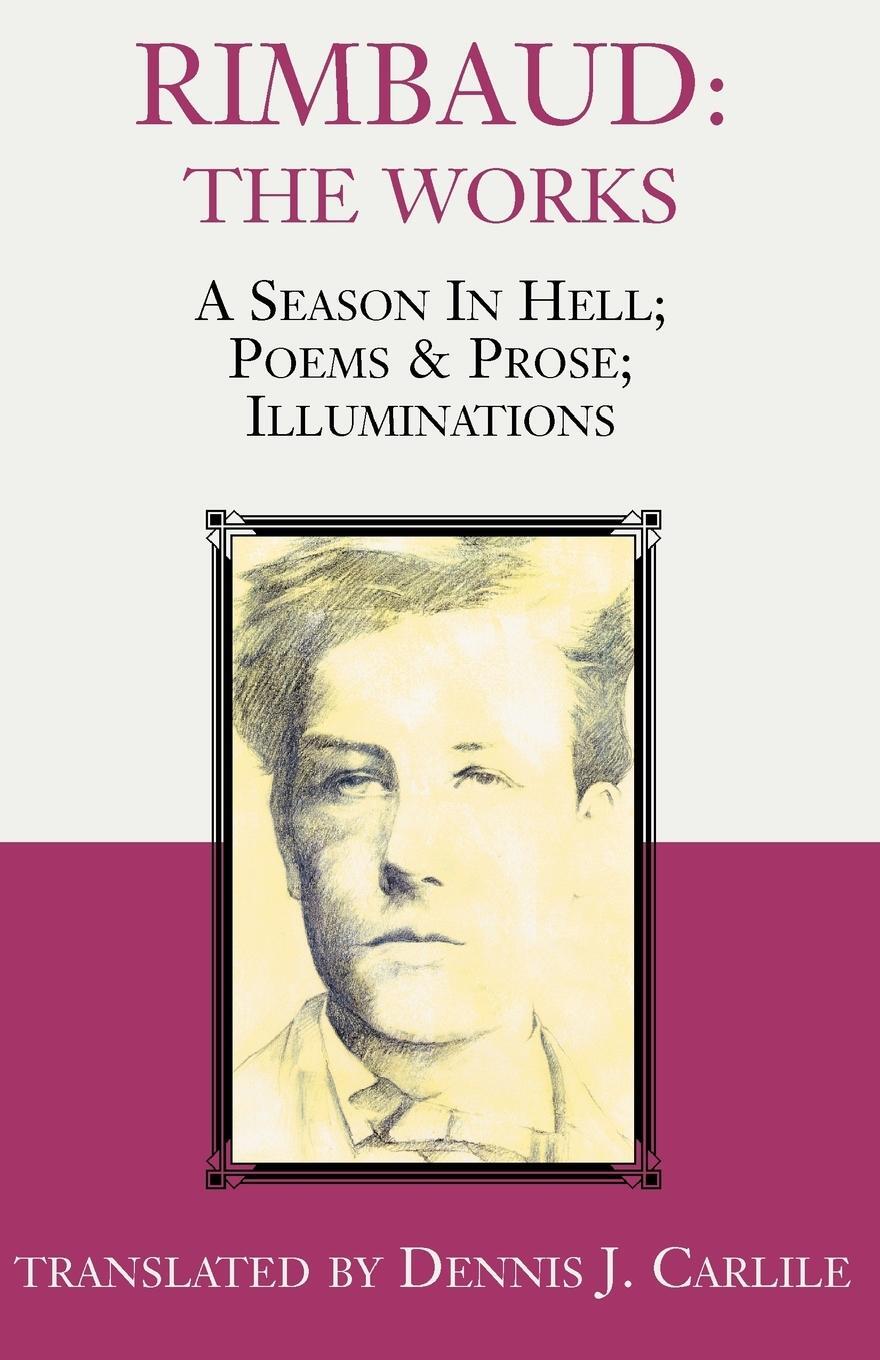 Cover: 9780738852003 | Rimbaud | The Works: A Season in Hell; Poems & Prose; Illuminations