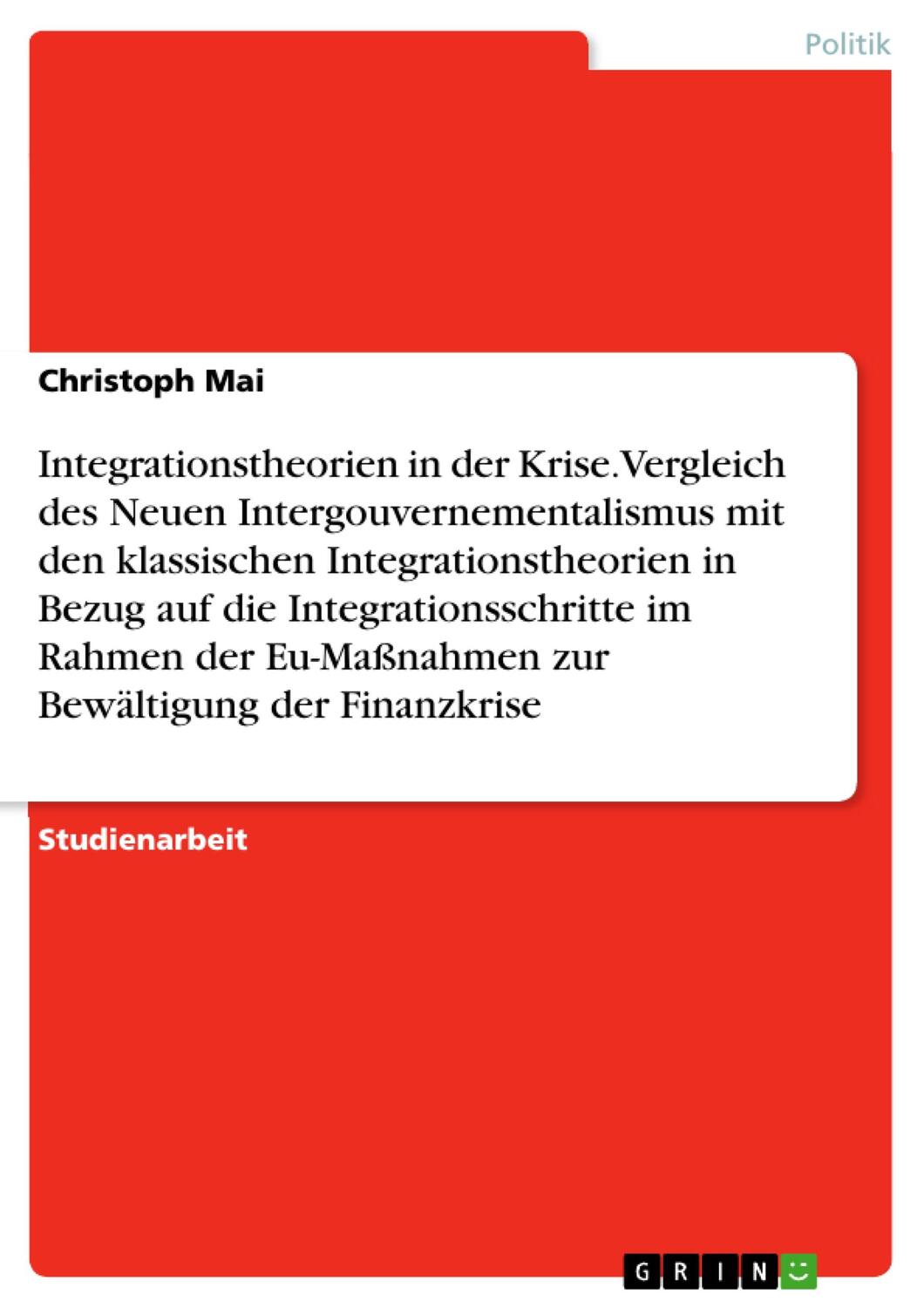 Cover: 9783668340190 | Integrationstheorien in der Krise. Vergleich des Neuen...