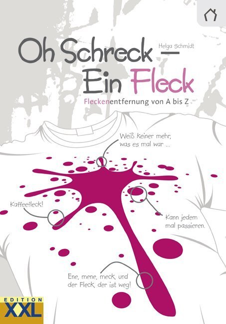 Cover: 9783897362901 | Oh Schreck - Ein Fleck | Fleckenentfernung von A bis Z | Helga Schmidt