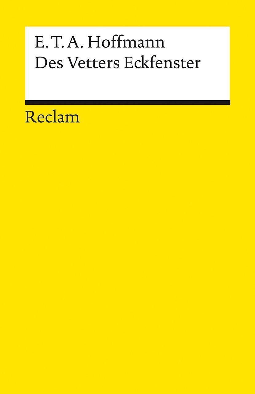 Cover: 9783150140505 | Des Vetters Eckfenster | E. T. A. Hoffmann | Taschenbuch | Deutsch