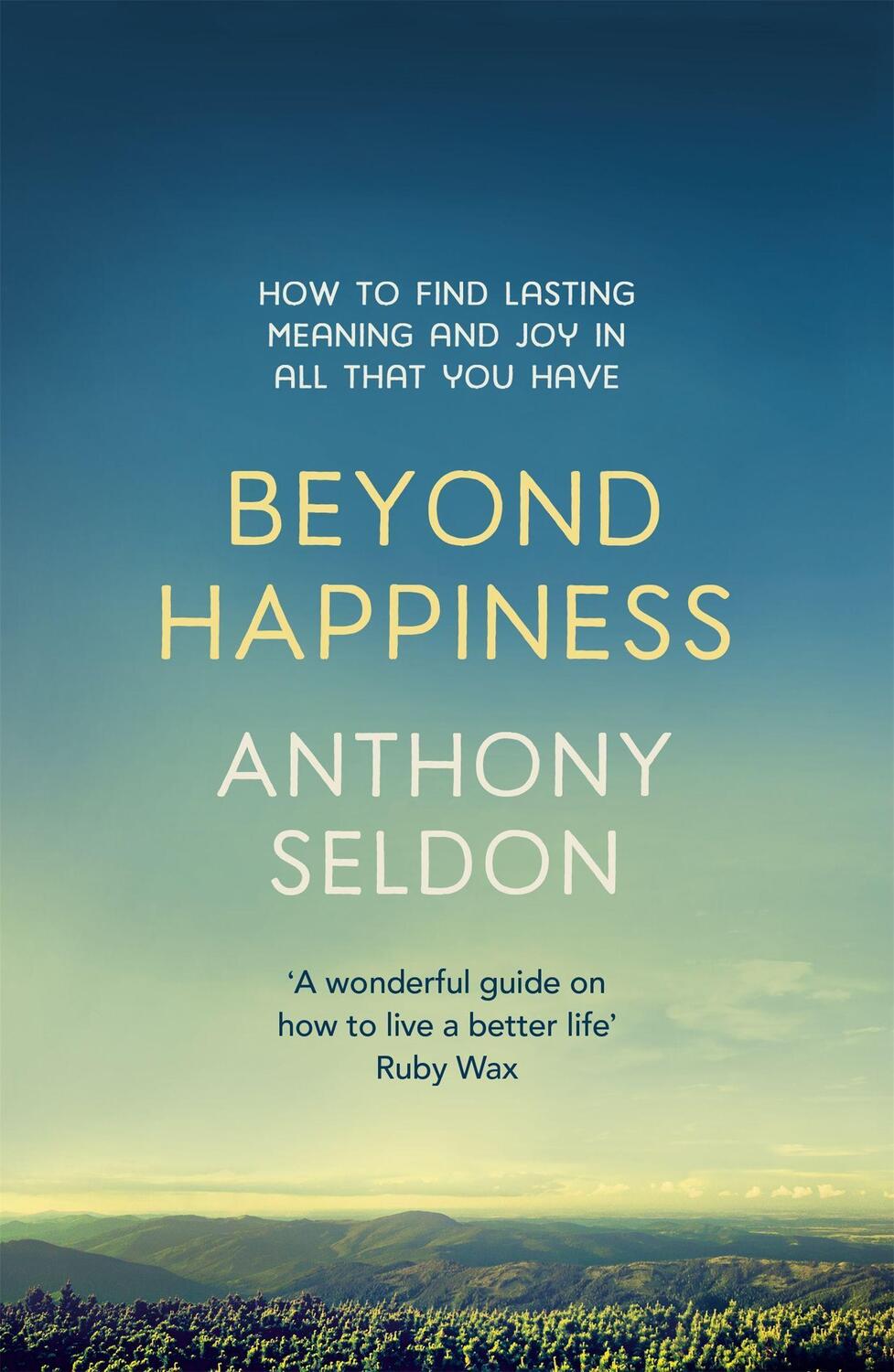 Cover: 9781473619449 | Beyond Happiness | Anthony Seldon | Taschenbuch | Englisch | 2016