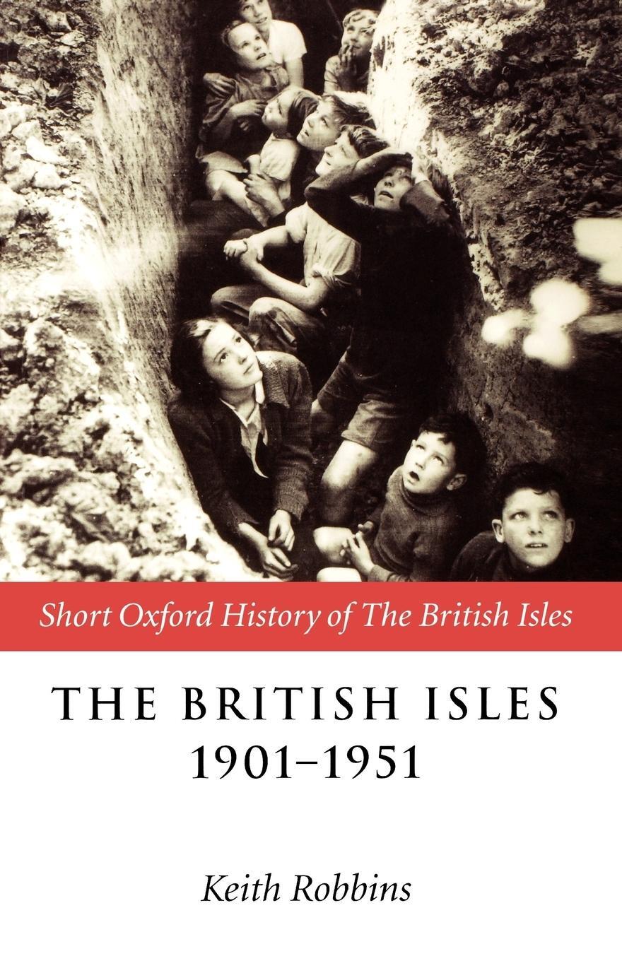 Cover: 9780198731962 | The British Isles 1901-1951 | Keith Robbins | Taschenbuch | Paperback
