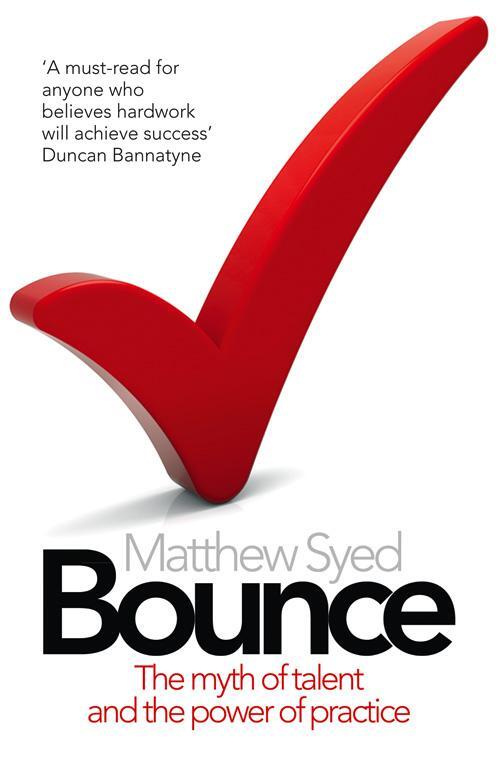 Cover: 9780007350544 | Bounce | The Myth of Talent and the Power of Practice | Matthew Syed