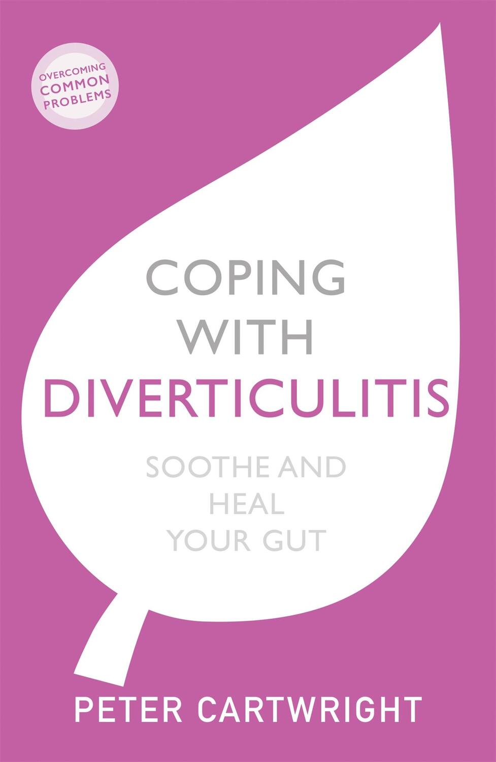 Cover: 9781529305043 | Coping with Diverticulitis | Soothe and Heal Your Gut | Cartwright