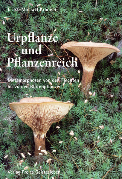 Cover: 9783772520990 | Urpflanze und Pflanzenreich | Ernst-Michael Kranich | Buch | 2007