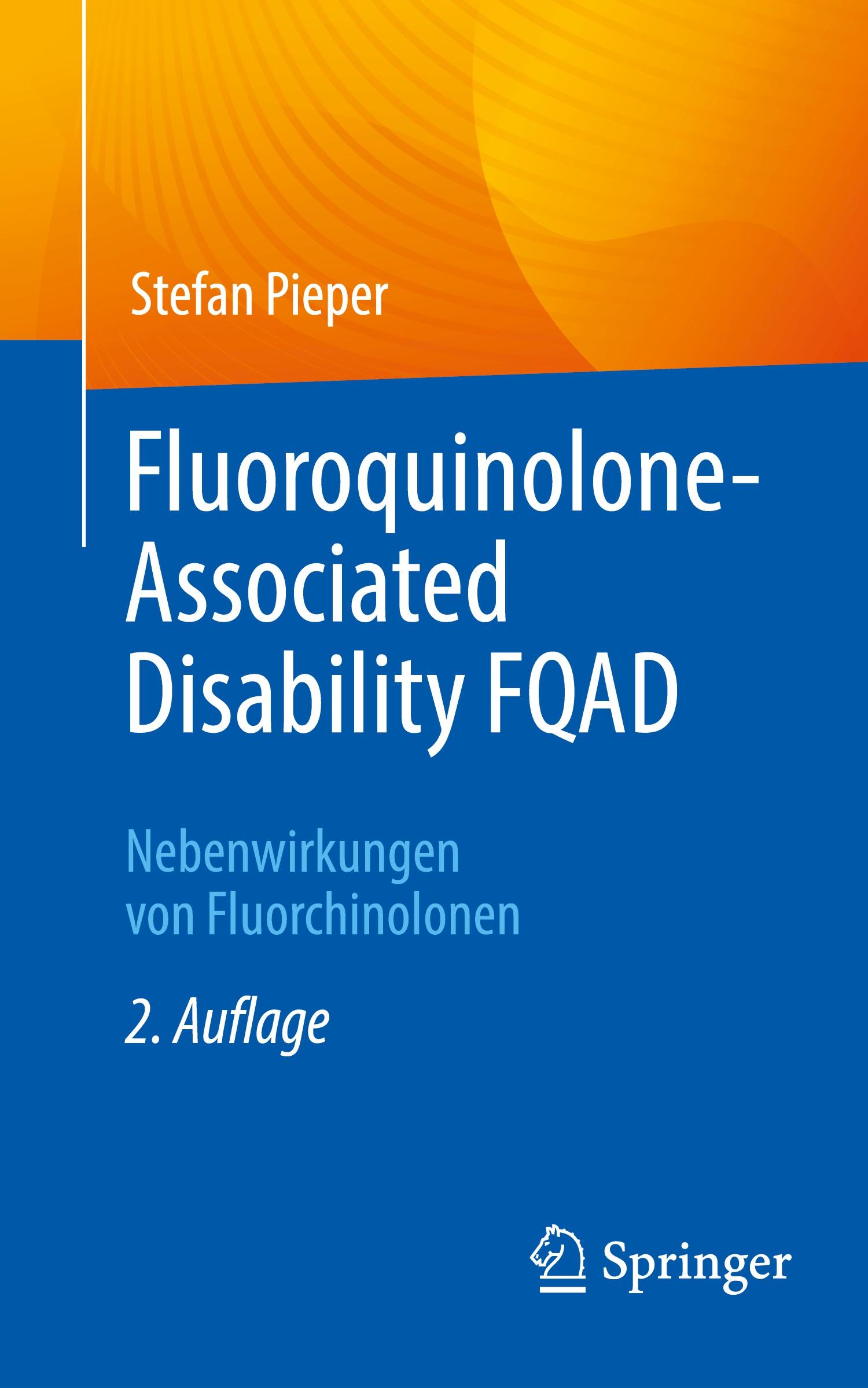 Cover: 9783662697627 | Fluoroquinolone-Associated Disability FQAD | Stefan Pieper | Buch | xi