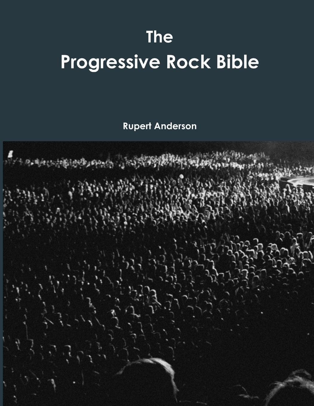 Cover: 9781365464058 | The Progressive Rock Bible | Rupert Anderson | Taschenbuch | Englisch