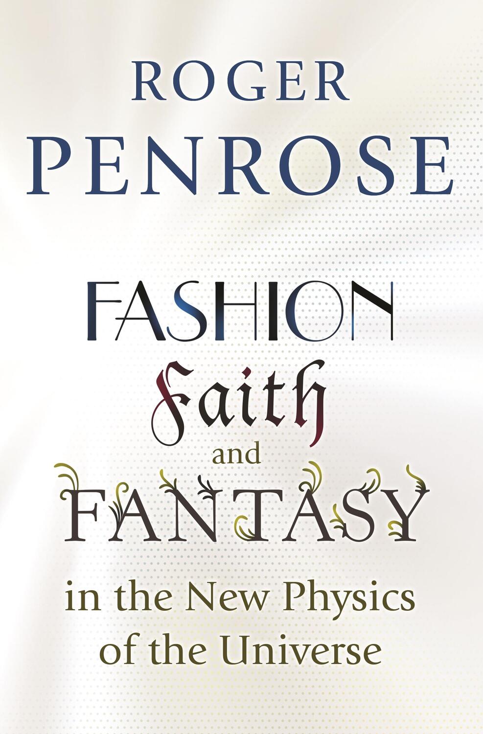 Cover: 9780691178530 | Fashion, Faith, and Fantasy in the New Physics of the Universe | Buch