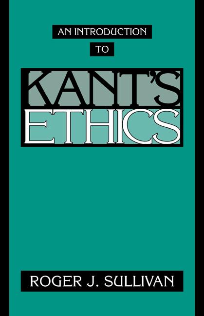 Cover: 9780521467698 | An Introduction to Kant's Ethics | Roger J. Sullivan | Taschenbuch