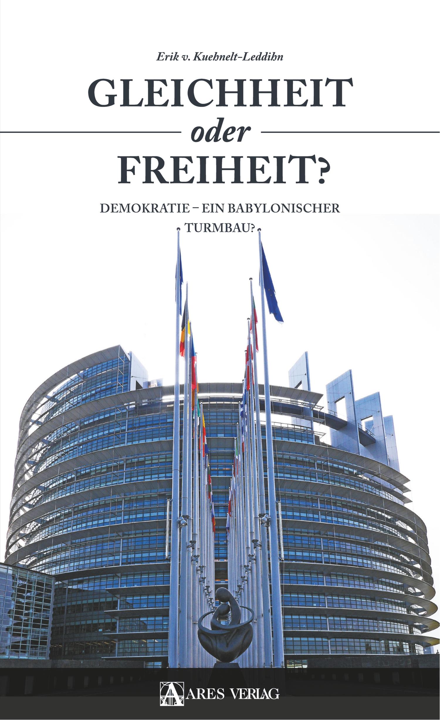 Cover: 9783990810118 | Gleichheit oder Freiheit? | Demokratie - ein babylonischer Turmbau?