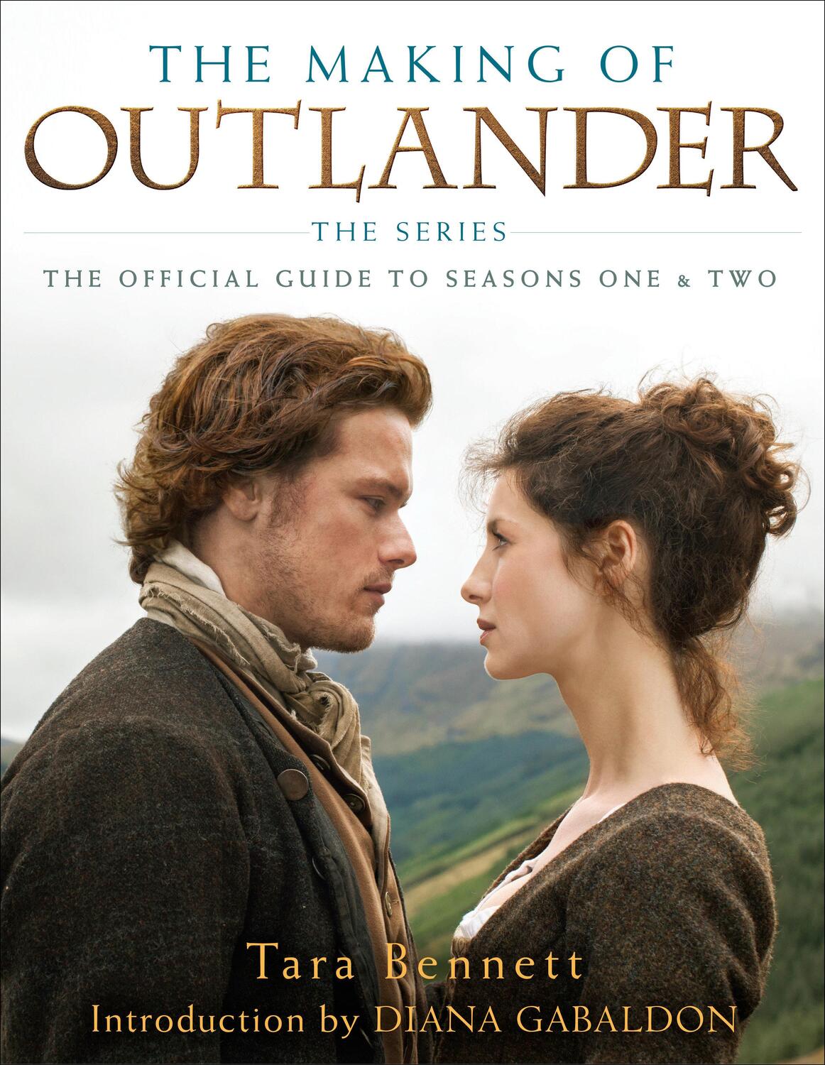 Cover: 9781101884164 | The Making of Outlander: The Series: The Official Guide to Seasons...