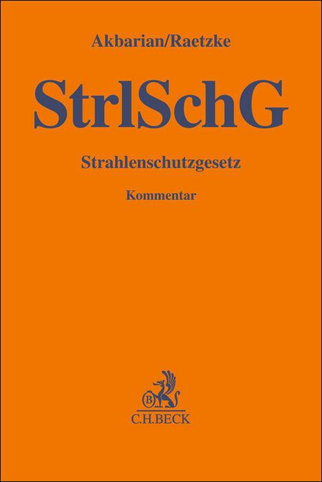 Cover: 9783406795572 | Strahlenschutzgesetz | Goli-Schabnam Akbarian (u. a.) | Buch | Leinen