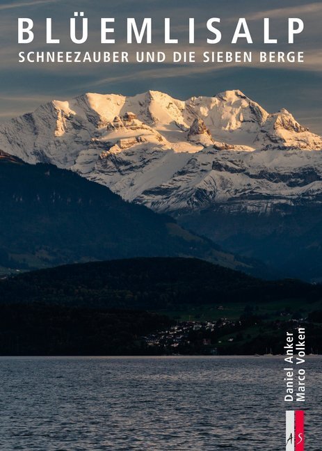 Cover: 9783906055770 | Blüemlisalp | Schneezauber und die sieben Berge | Daniel Anker | Buch