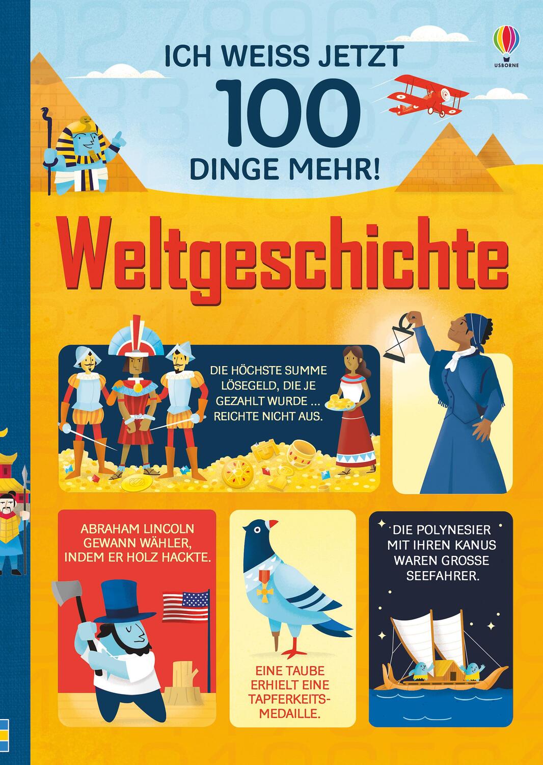Cover: 9781782328810 | Ich weiß jetzt 100 Dinge mehr! Weltgeschichte | Alex Frith (u. a.)