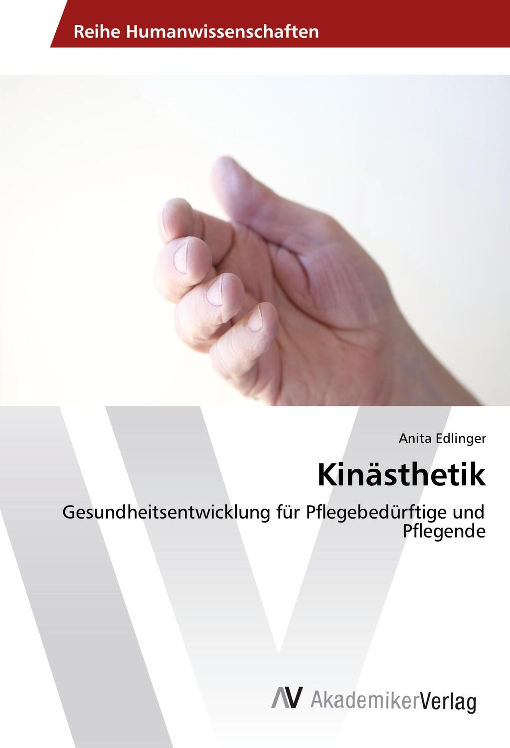 Cover: 9783639780253 | Kinästhetik | Anita Edlinger | Taschenbuch | Paperback | 124 S. | 2015