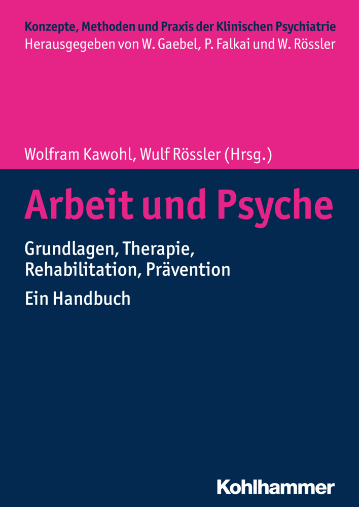 Cover: 9783170257627 | Arbeit und Psyche | Wolfram Kawohl (u. a.) | Buch | 336 S. | Deutsch