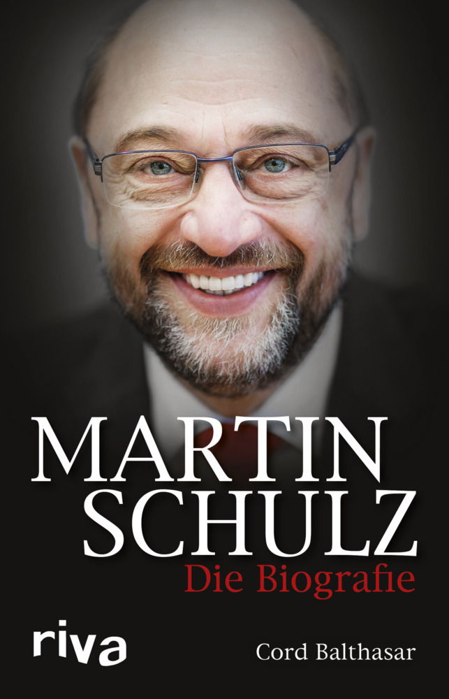 Cover: 9783742303066 | Martin Schulz | Die Biografie | Cord Balthasar | Taschenbuch | 128 S.