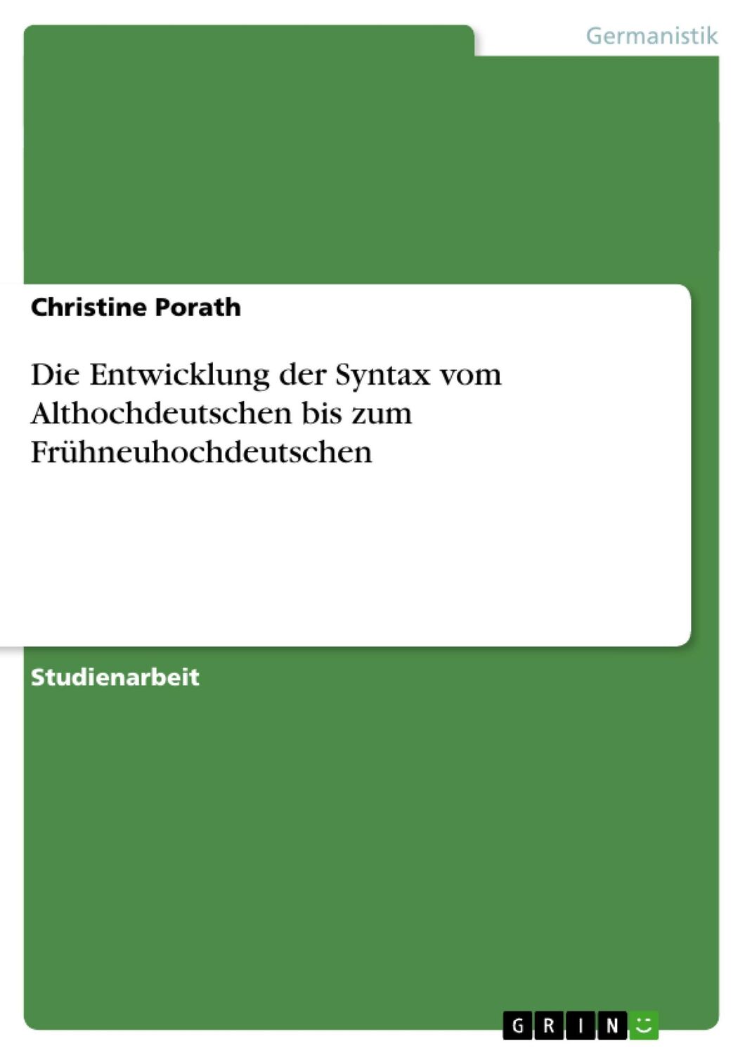 Cover: 9783638675192 | Die Entwicklung der Syntax vom Althochdeutschen bis zum...