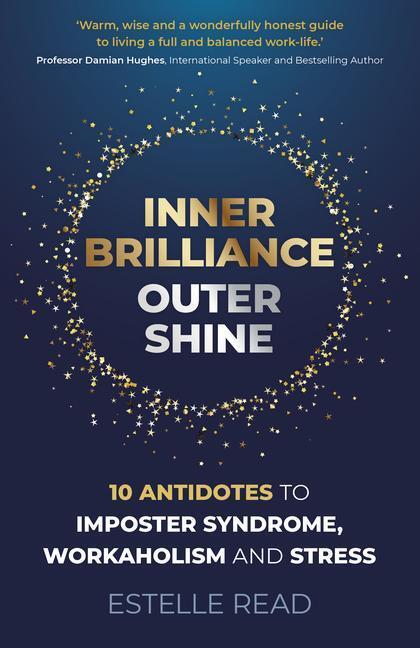 Cover: 9781789048032 | Inner Brilliance, Outer Shine - 10 Antidotes to Imposter Syndrome,...
