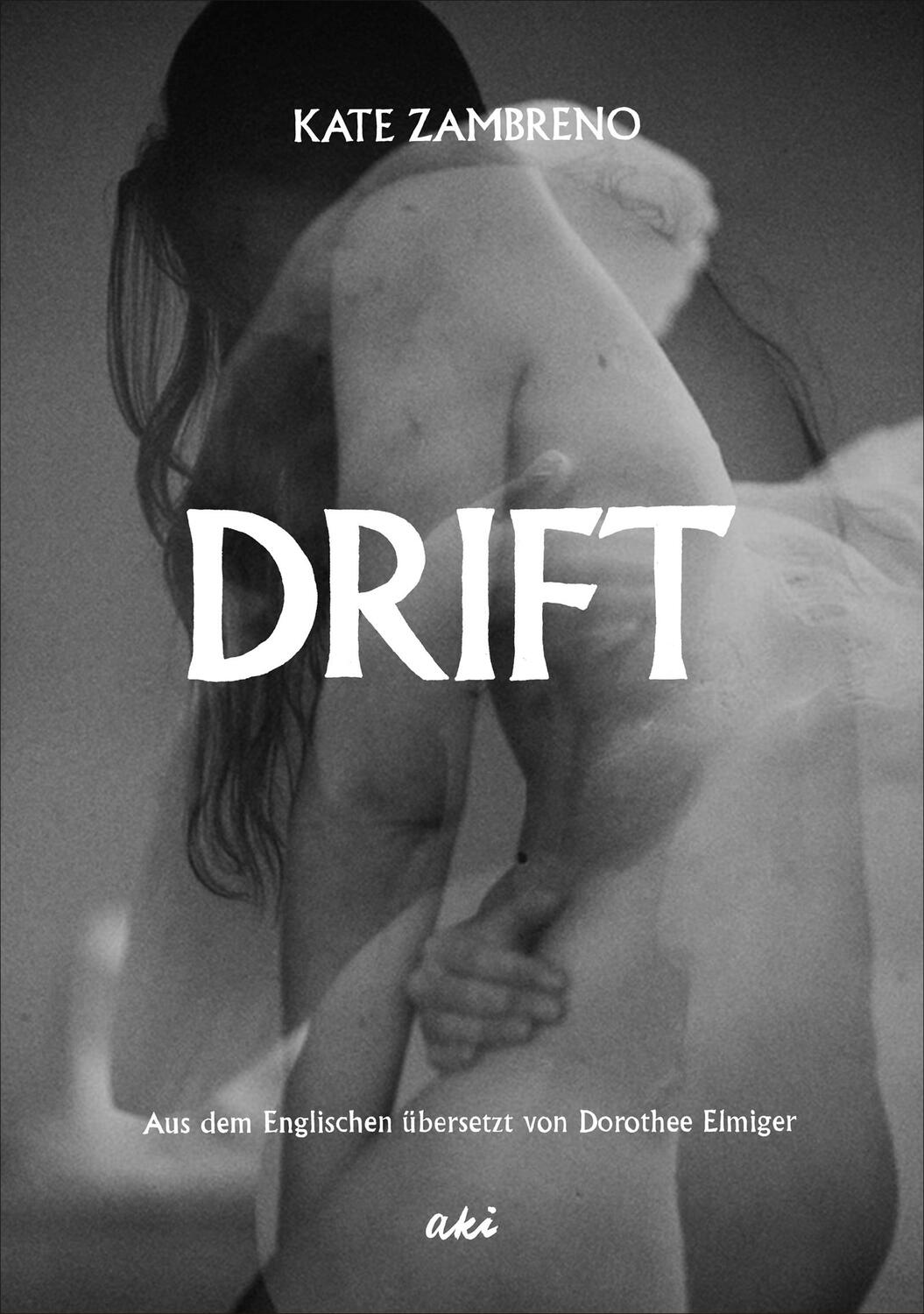 Cover: 9783311350187 | Drift | Kate Zambreno | Buch | 320 S. | Deutsch | 2024 | AKI Verlag