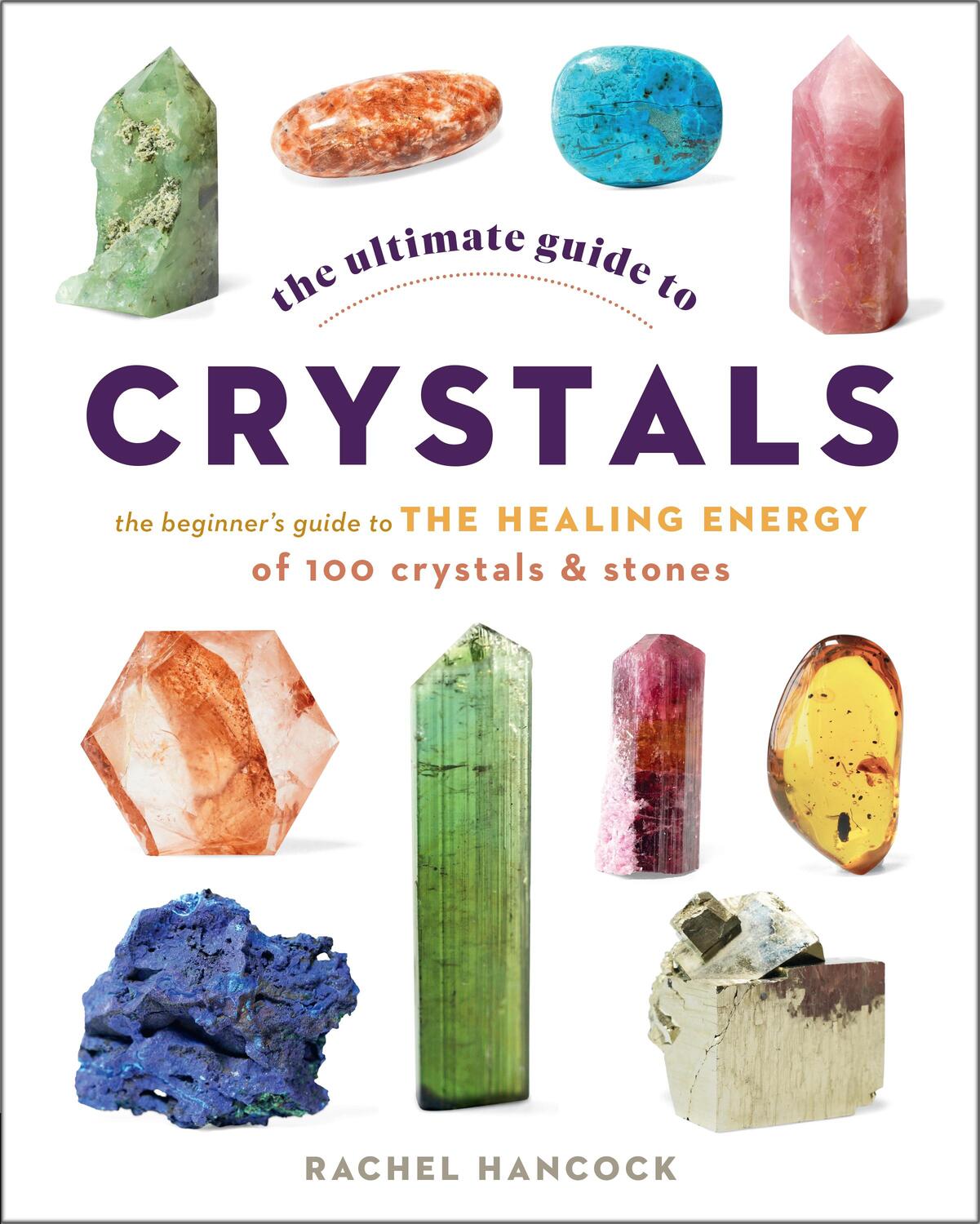 Cover: 9780760376614 | The Ultimate Guide to Crystals | Rachel Hancock | Taschenbuch | 2022