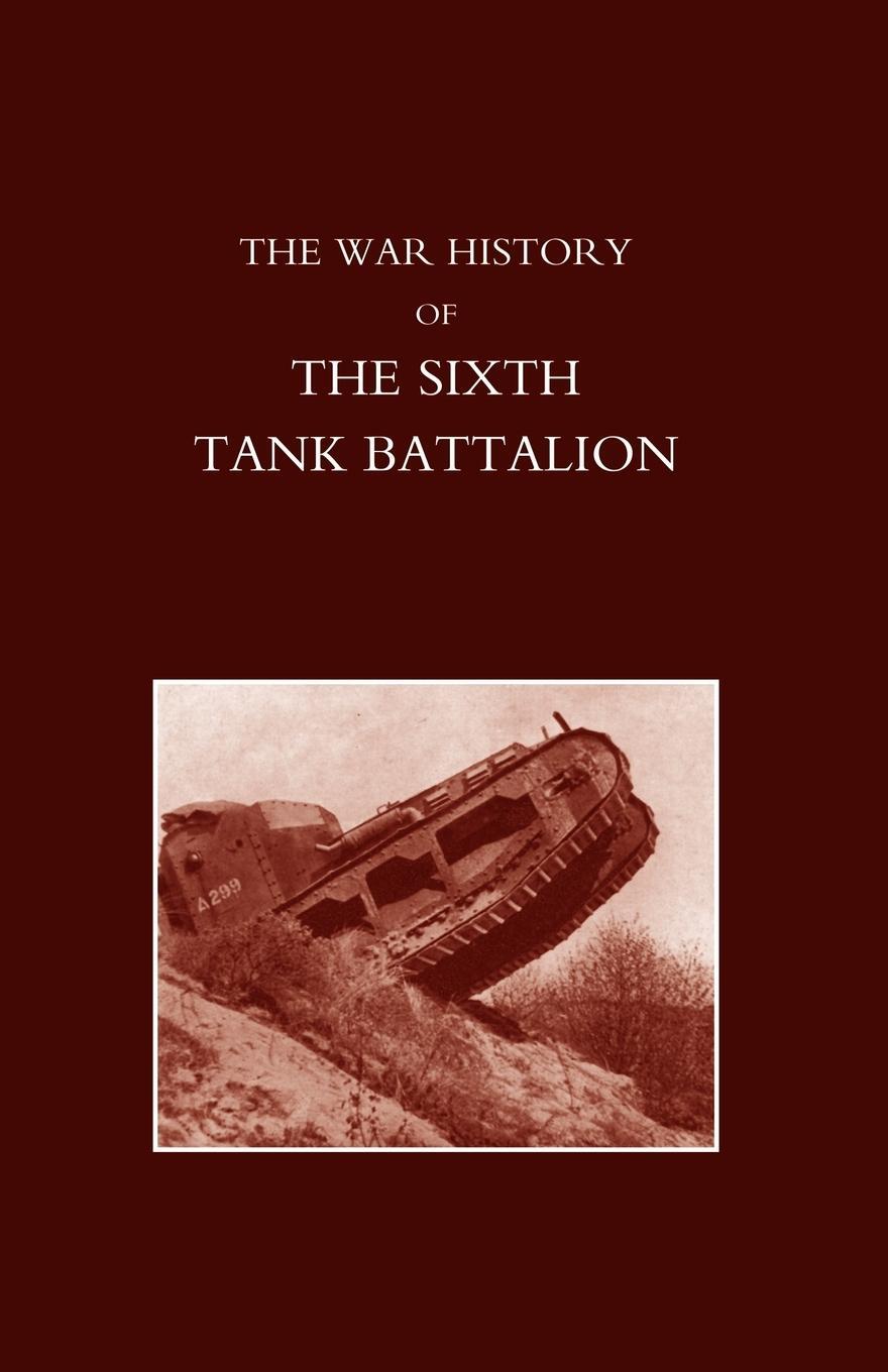 Cover: 9781843426868 | War History of the Sixth Tank Battalion. | Somers Lord Somers (u. a.)