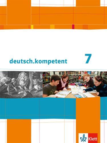 Cover: 9783123160035 | deutsch.kompetent. Schülerbuch mit Onlineangebot 7. Klasse....
