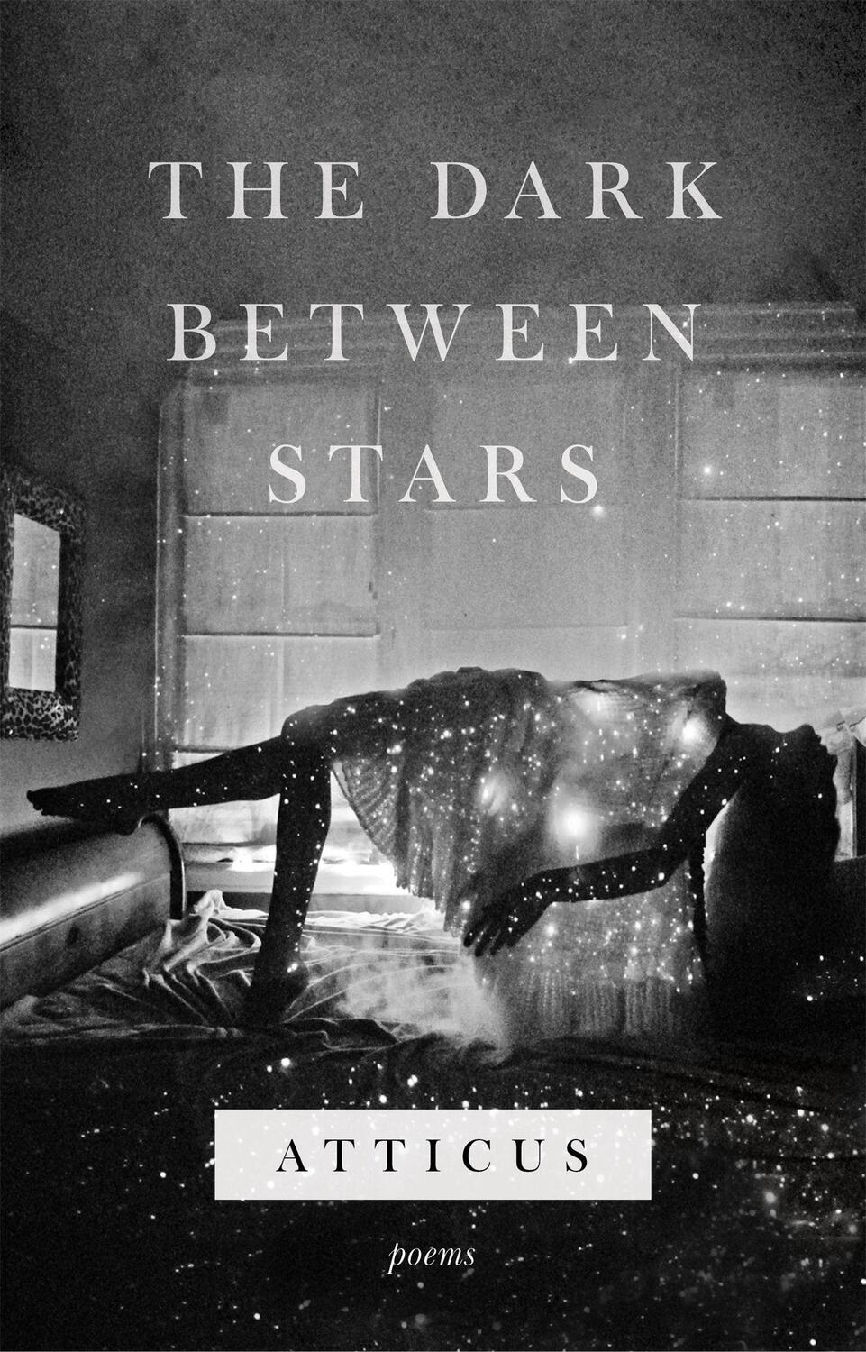 Cover: 9781472259356 | The Dark Between Stars | Atticus Poetry | Buch | Englisch | 2018