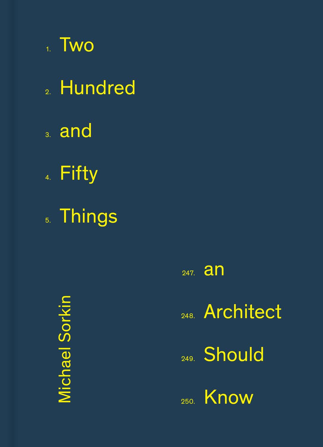 Cover: 9781648960802 | Two Hundred and Fifty Things an Architect Should Know | Michael Sorkin
