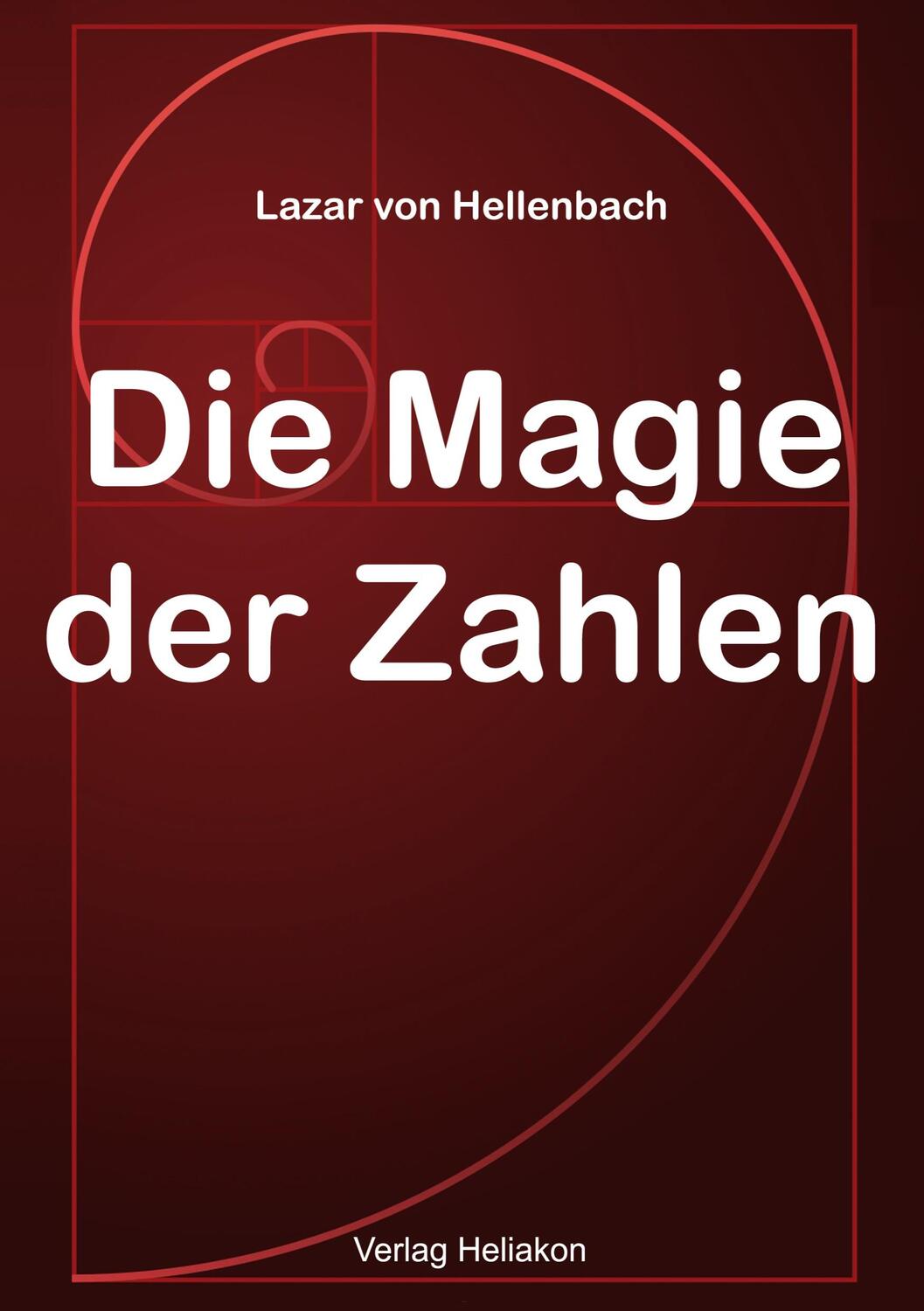 Cover: 9783949496073 | Die Magie der Zahlen | Lazar Von Hellenbach | Taschenbuch | Paperback