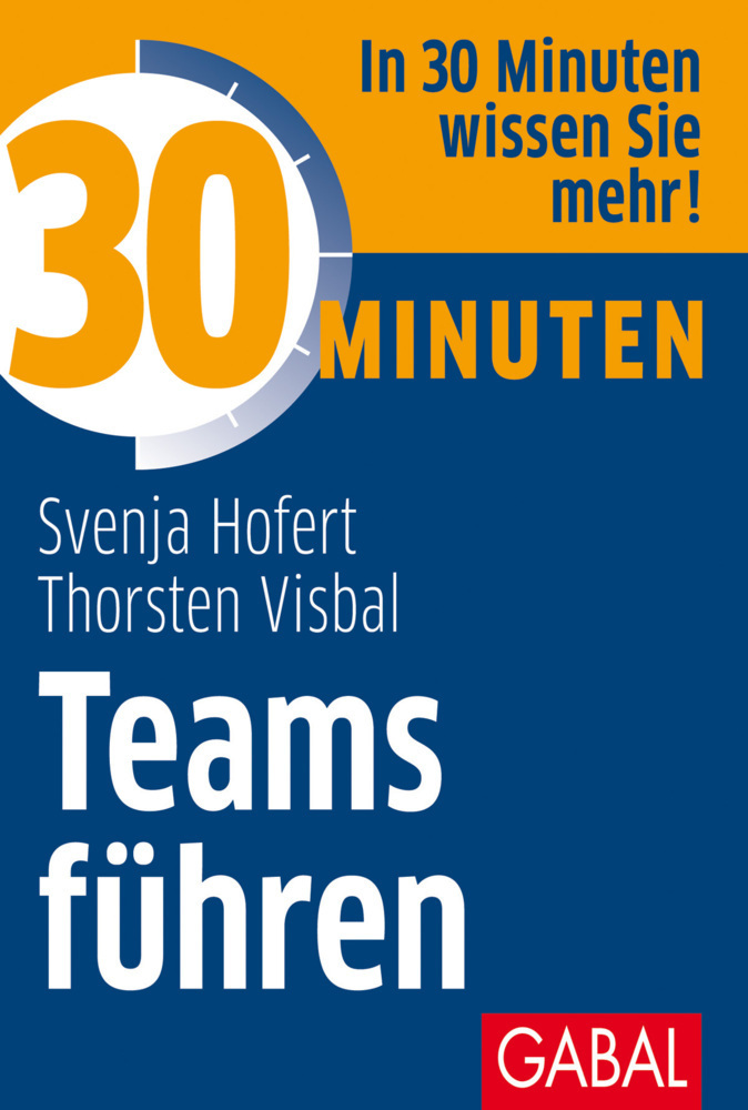 Cover: 9783869367118 | 30 Minuten Teams führen | Svenja Hofert (u. a.) | Taschenbuch | 96 S.