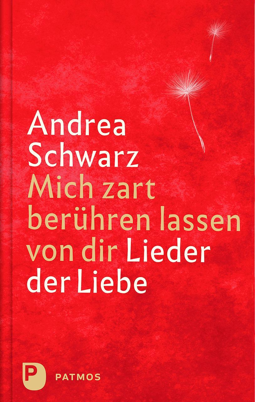 Cover: 9783843615204 | Mich zart berühren lassen von dir | Andrea Schwarz | Buch | 120 S.