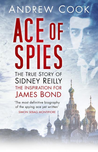 Cover: 9780752429595 | Ace of Spies | The True Story of Sidney Reilly | Andrew Cook | Buch