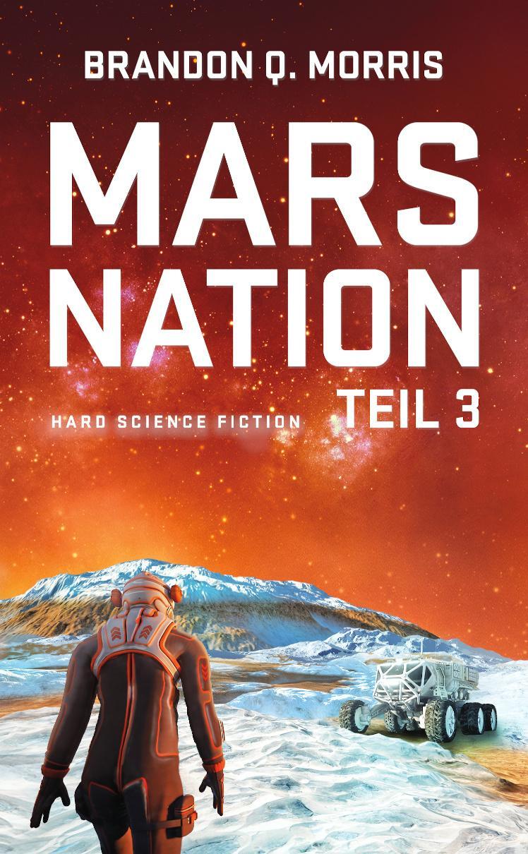 Cover: 9783963570261 | Mars Nation 3 | Hard Science Fiction | Brandon Q. Morris | Taschenbuch