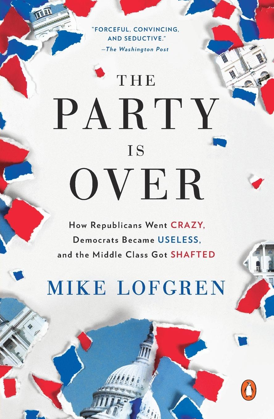 Cover: 9780143124214 | The Party Is Over | Mike Lofgren | Taschenbuch | Englisch | 2013