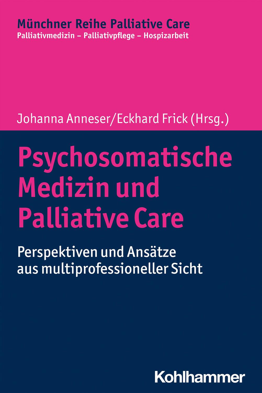 Cover: 9783170362482 | Psychosomatische Medizin und Palliative Care | Johanna Anneser (u. a.)