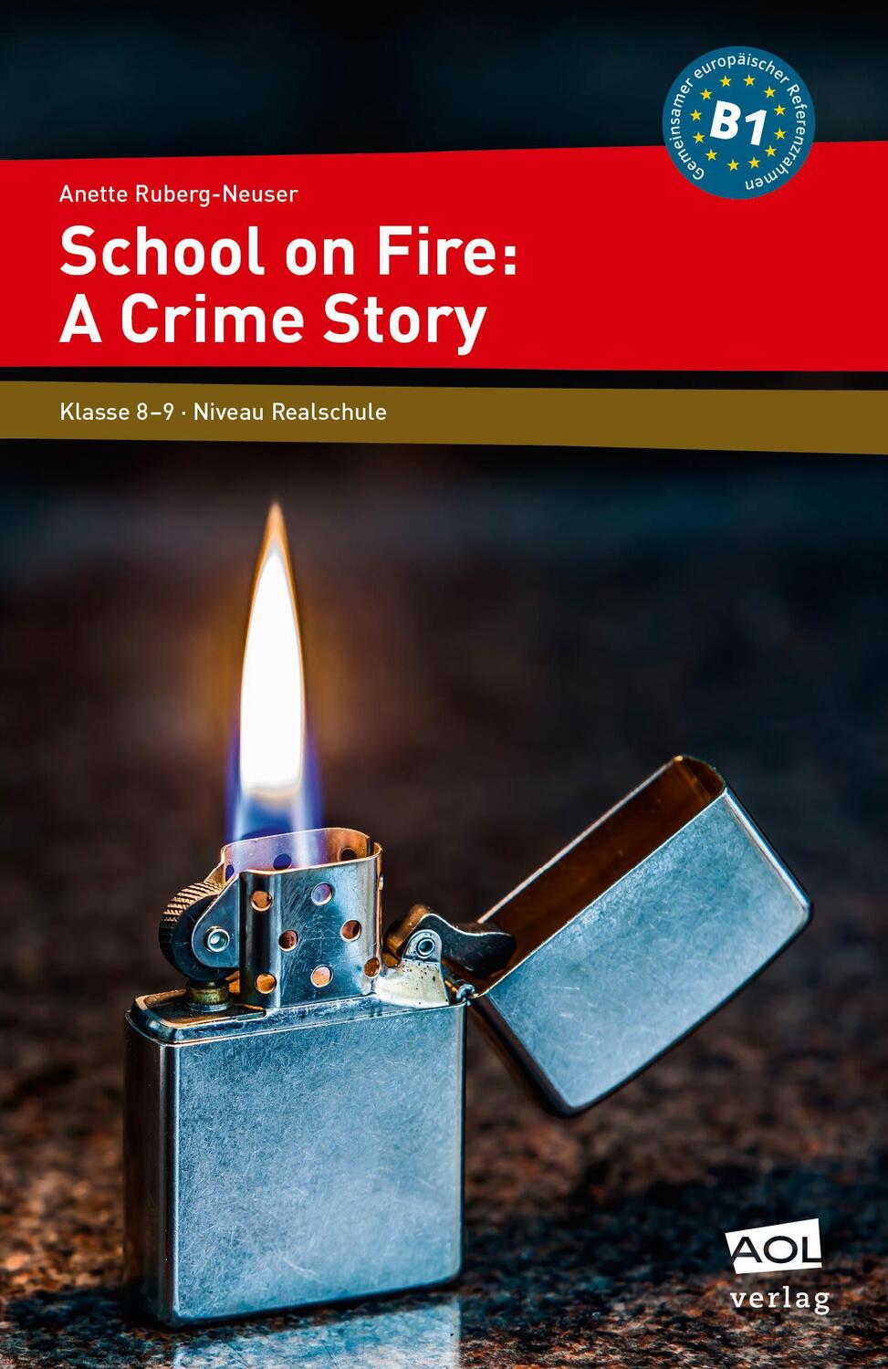 Cover: 9783403103721 | School on Fire: A Crime Story | 8. und 9. Klasse. Niveau Realschule