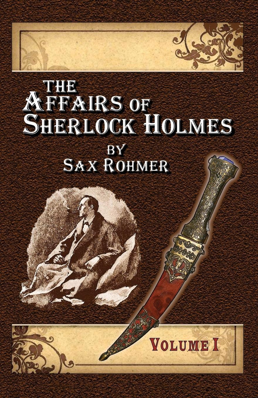 Cover: 9781787050006 | The Affairs of Sherlock Holmes By Sax Rohmer - Volume 1 | Andersen