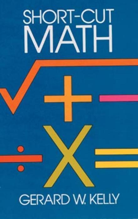 Cover: 9780486246116 | SHORT-CUT MATH REV/E | Gerard W. Kelly | Taschenbuch | Englisch | 1984