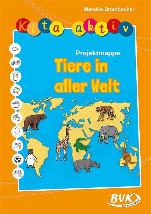 Cover: 9783867405645 | Kita aktiv Projektmappe Tiere in aller Welt | Mareike Brombacher