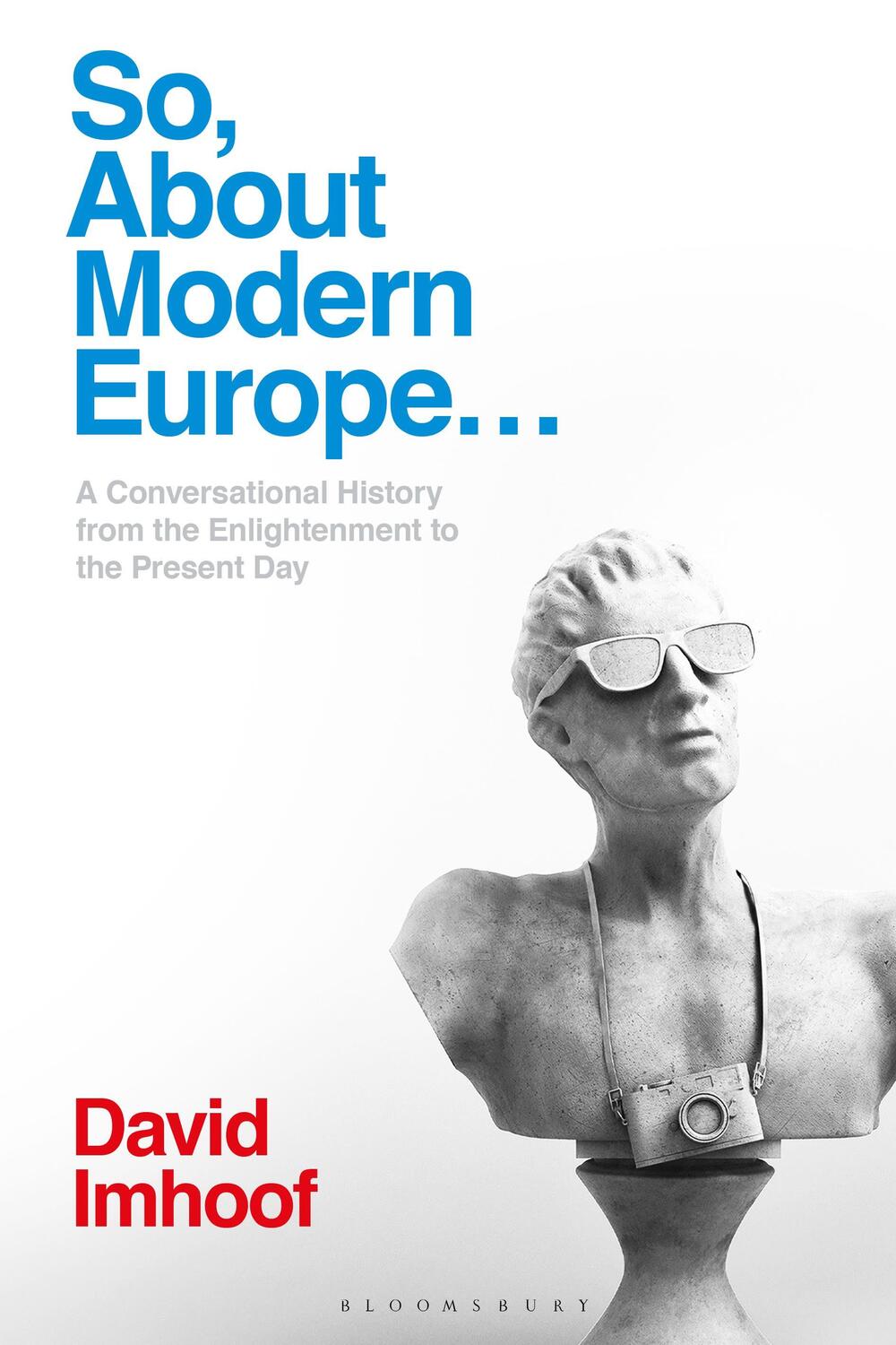Cover: 9781350148680 | So, About Modern Europe... | Professor David Imhoof | Taschenbuch