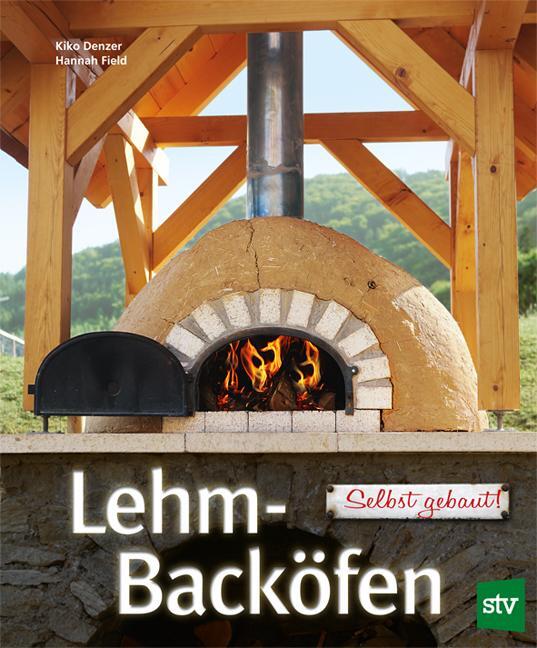Cover: 9783702013547 | Lehm-Backöfen selbst gebaut | Kiko Denzer (u. a.) | Buch | Deutsch