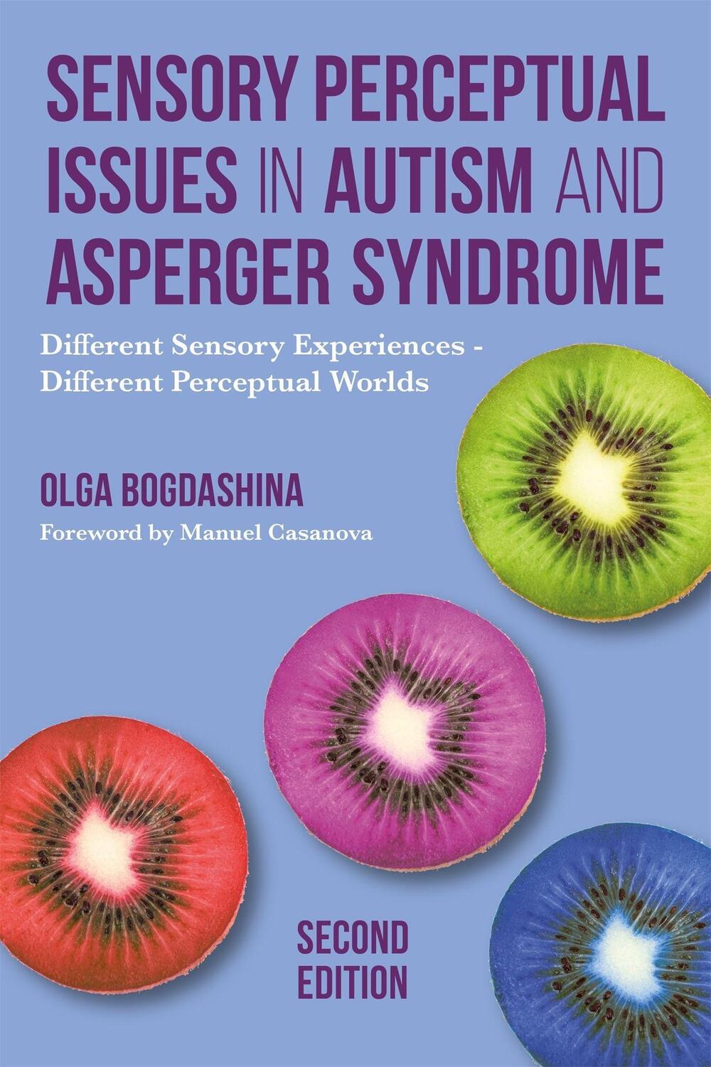 Cover: 9781849056731 | Sensory Perceptual Issues in Autism and Asperger Syndrome, Second...