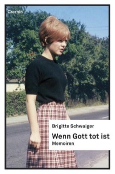 Cover: 9783707604245 | Wenn Gott tot ist | Memoiren | Brigitte Schwaiger | Buch | 112 S.
