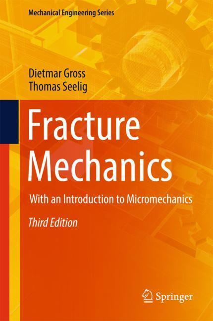 Cover: 9783319710891 | Fracture Mechanics | With an Introduction to Micromechanics | Buch