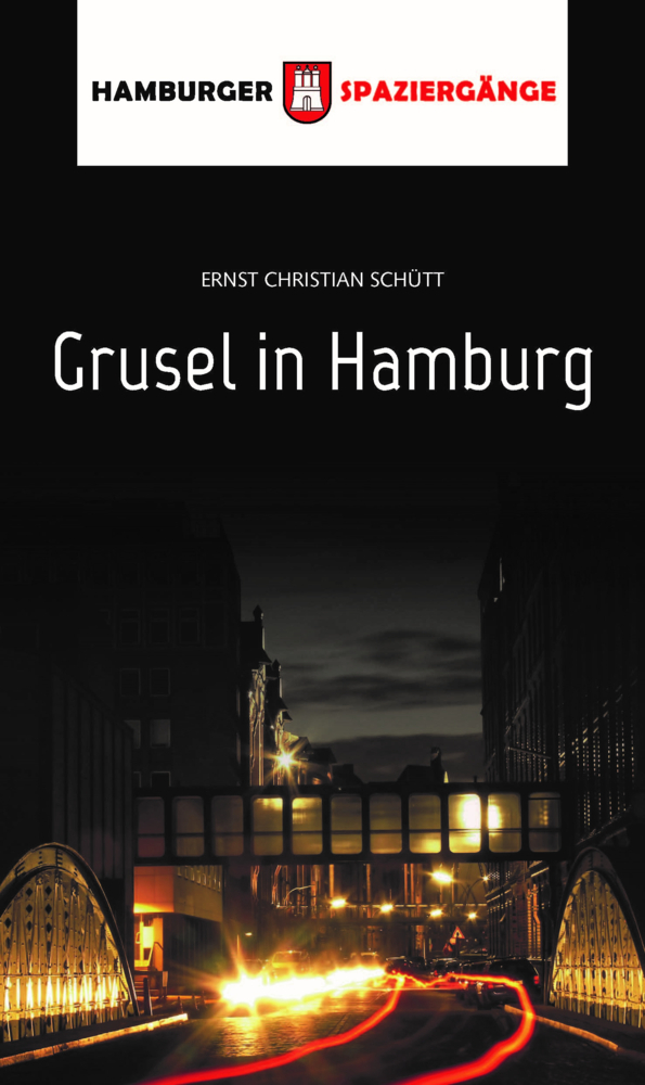 Cover: 9783962010935 | Grusel in Hamburg | Hamburger Spaziergänge | Ernst Christian Schütt