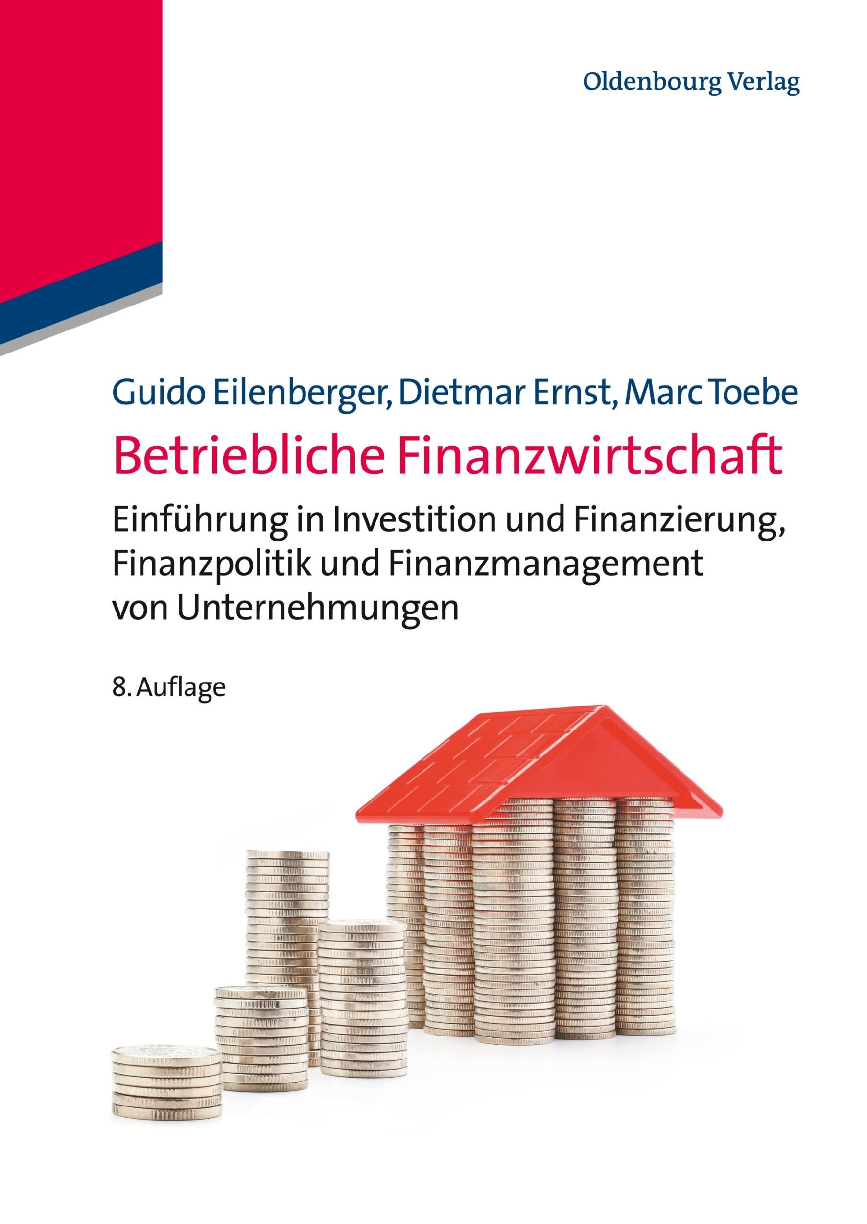 Cover: 9783486713299 | Betriebliche Finanzwirtschaft | Guido Eilenberger (u. a.) | Buch | XII