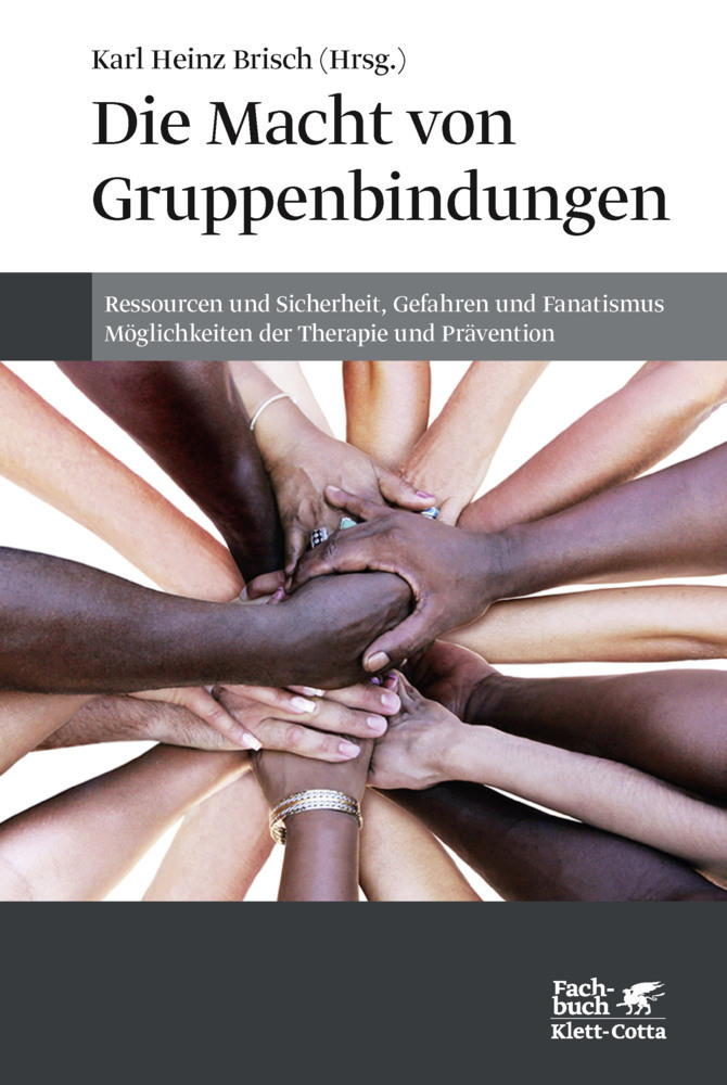 Cover: 9783608962987 | Die Macht von Gruppenbindungen | Karl Heinz Brisch | Buch | 280 S.