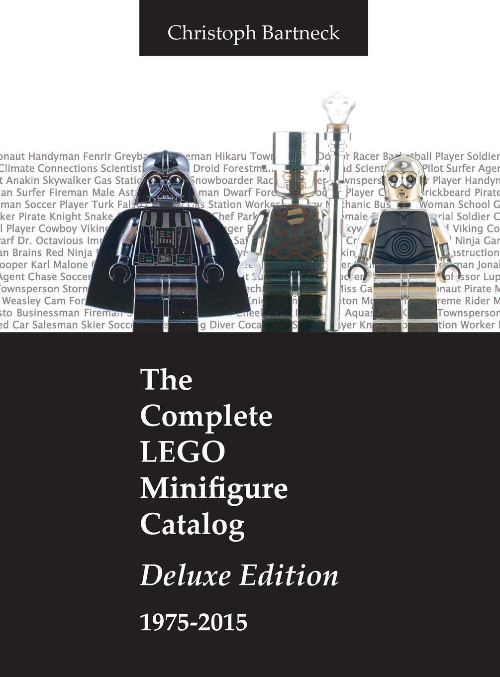 Cover: 9780473373269 | The Complete LEGO Minifigure Catalog 1975-2015 | Deluxe Edition | Buch