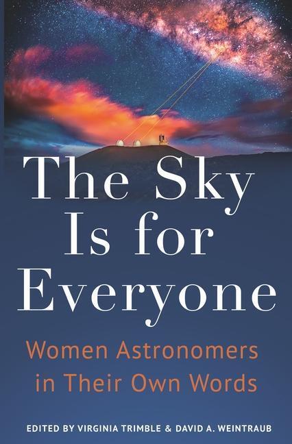 Cover: 9780691207100 | The Sky Is for Everyone | Women Astronomers in Their Own Words | Buch